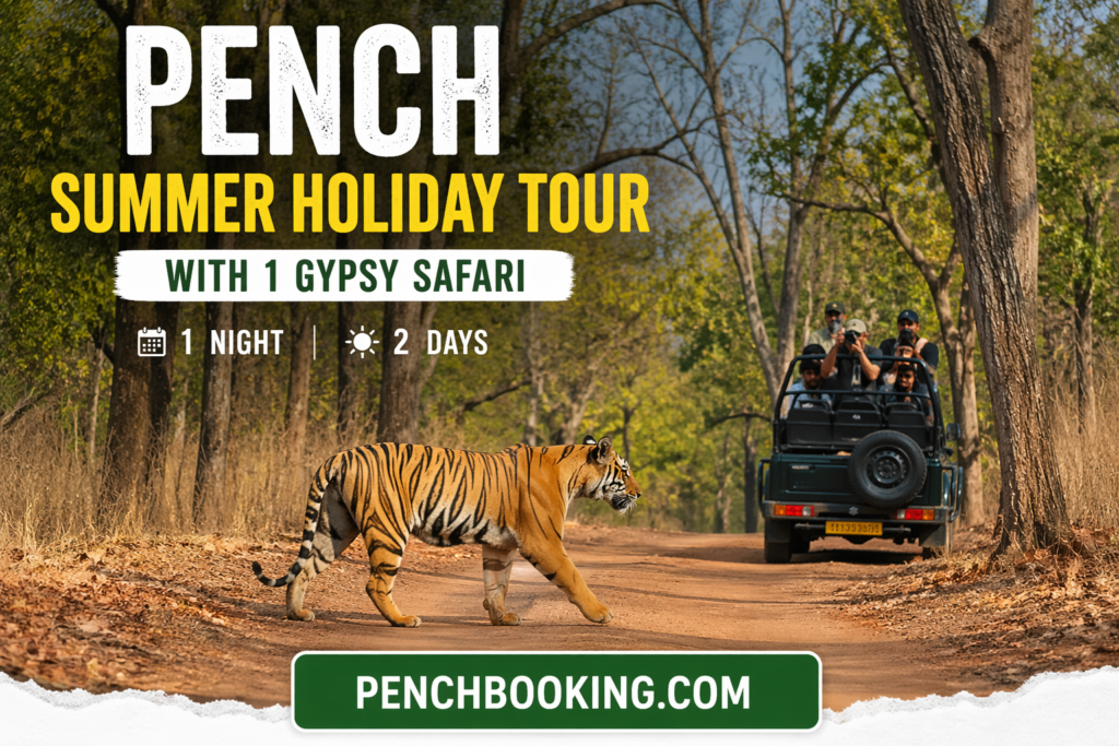 Pench summer Holiday Tour with 1 Gypsy Safari 1 Night 2 Days